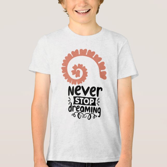 Motivierend Inspiration "Never stop Dreaming" Tri-Blend Shirt (Vorderseite)