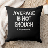 Motivierend Inspirationsdurchschnitt reicht nicht Kissen (Decke)