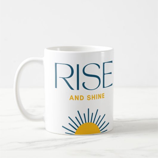 Motivierend Kaffee-Tasse Rise und Shine Kaffeetasse (Links)