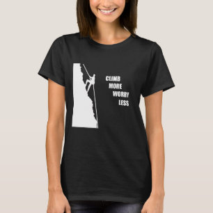 Motivierend Kletterklettern Sprichwort T-Shirt