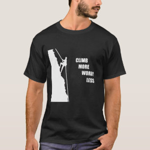 Motivierend Kletterklettern Sprichwort T-Shirt
