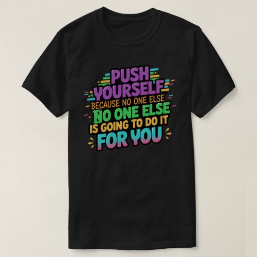 Motivierend machen T-Shirt (Design vorne)