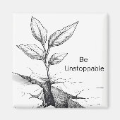 motivierend Magnet "Be Unstoppable" (Vorne)