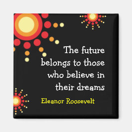 Motivierend Magnete ~Eleanor Roosevelt Quote Magnet