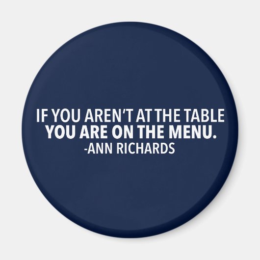 Motivierend politisches Zitat von Ann Richards Magnet (Vorne)