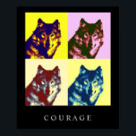 Motivierend Pop Art Courage Wolf Poster Print<br><div class="desc">Digitales Kunstwerk - Wolf Head Computer Tierart - Uni Pop Kunst - Wilde Großtiere Computerbilder</div>