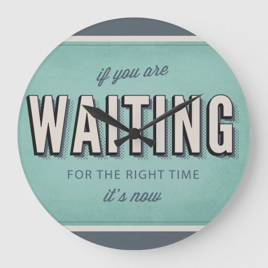 Motivierend retro Art die rechte Zeit ist jetzt Große Wanduhr (Vorderseite)