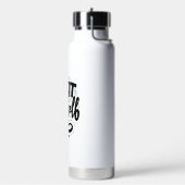 Motivierend schwarztypografisches Zitat Trinkflasche (Links)