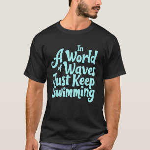 Motivierend Schwimmdesign T-Shirt