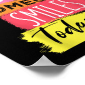 Motivierend sei der Grund, warum heute jemand läch Poster (Ecke)