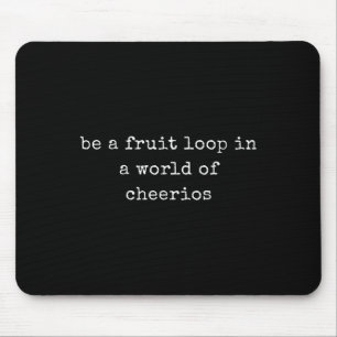 Motivierend sei eine Fruchtschleife in einer Welt Mousepad