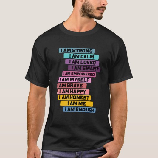 Motivierend Selbstangebot für eine Affirmation Hum T-Shirt (Vorderseite)