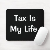 Motivierend Steuer-Zitat - Steuer ist mein Leben Mousepad (Mit Mouse)
