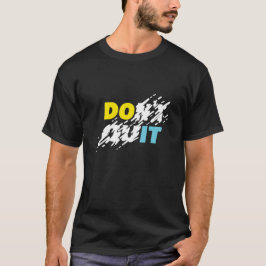 motivierend T - Shirt "Don't Quit"