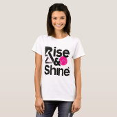 Motivierend T - Shirt Rise & Shine (Vorne ganz)