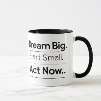 Motivierend Tasse - Traum groß. Start Small. Jetzt