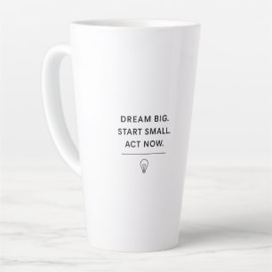 Motivierend Tasse - Traum groß. Start Small. Jetzt