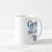 Motivierend Tasse - Wachstum beginnt (VorderseiteRechts)