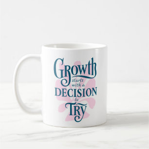 Motivierend Tasse - Wachstum beginnt