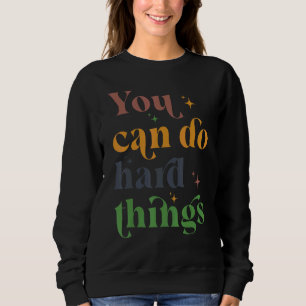 Motivierend Tests können am Tag der Zeit durchgefü Sweatshirt