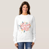 motivierend Traumdesign Sweatshirt (Vorne ganz)