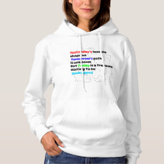 Motivierend Typografie - Gestern, morgen, Hoodie
