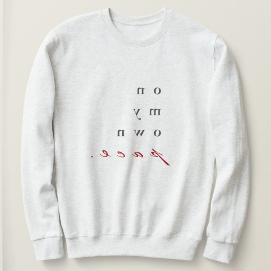 motivierend umgekehrte Typografie Sweatshirt (Design vorne)