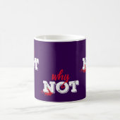 Motivierend "Warum nicht" Kaffeetasse (Mittel)