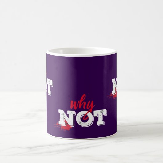 Motivierend "Warum nicht" Kaffeetasse (Mittel)