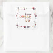 Motivierend, wenn Sie es träumen können, können Si Quadratischer Aufkleber (Tasche)