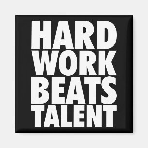 Motivierend Worte - harte Arbeit schlägt Talent Magnet