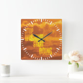 Motivierend Worte - Hör auf zu wünschen, fang an z Quadratische Wanduhr (Zuhause)