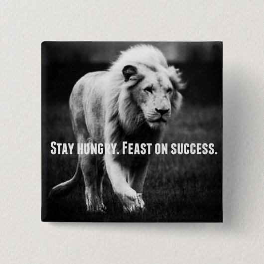 Motivierend Worte - Hunger Bleibe, Erfolgserlebnis Button (Vorderseite)
