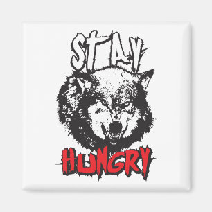 Motivierend Worte - Hunger Bleibe Magnet