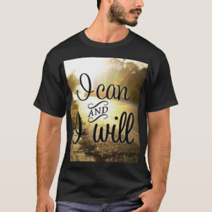Motivierend Worte - ich kann und werde T-Shirt