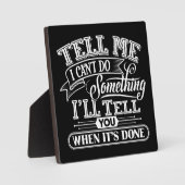 Motivierend Worte - Sagen Sie mir, ich kann nichts Fotoplatte (Vorderseite)