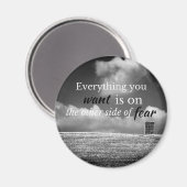 Motivierend Zitat: Alles, was Sie gewollt haben, i Magnet (Vorderseite/Rückseite)