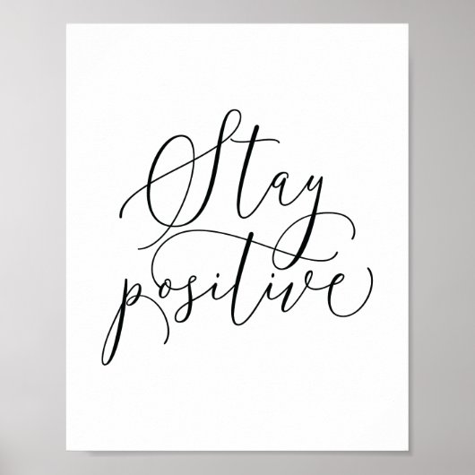 Motivierend Zitat Art Poster | Positiv Bleibe (Vorne)