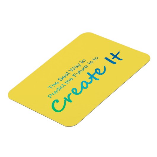 Motivierend Zitat - Das Magnet der Zukunft schaffe (Linke Seite)