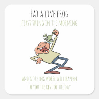 Motivierend Zitat Essen ein Live Frosch Funny Cart Quadratischer Aufkleber