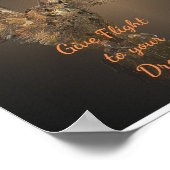 Motivierend Zitat: Flight to Your Dreams Poster (Ecke)