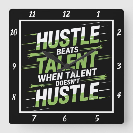 Motivierend Zitat für Hustelschläger Quadratische Wanduhr (Vorderseite)