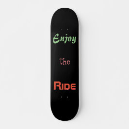 Motivierend Zitat Genießen Sie die schwarze Fahrt Skateboard