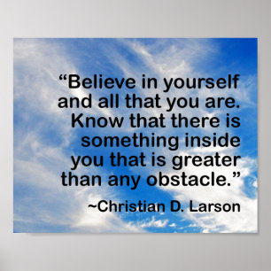 Motivierend Zitat: Glaube nie an dich selbst Poster