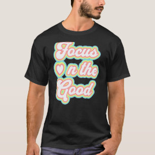 Motivierend Zitat Inspiration für das gute Sprichw T-Shirt