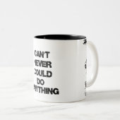 Motivierend Zitat; kann nie etwas tun Zweifarbige Tasse (VorderseiteRechts)