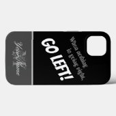 Motivierend Zitat: Nichts richtig? Geh links! Case-Mate iPhone Hülle (Rückseite (Horizontal))