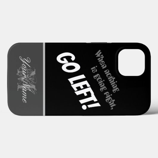 Motivierend Zitat: Nichts richtig? Geh links! Case-Mate iPhone Hülle (Rückseite (Horizontal))