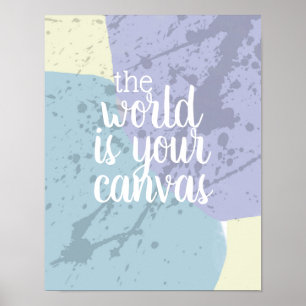 motivierend Zitat-Poster der Welt ist Ihre Leinwan Poster