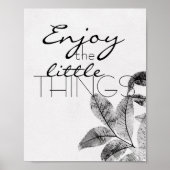 motivierend Zitat Poster genießen die kleinen Ding (Vorne)
